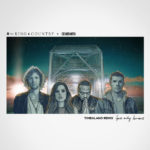 for KING & COUNTRY TEAMS UP WITH ECHOSMITH AND TIMBALAND FOR “GOD ONLY KNOWS” REMIX