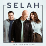 Selah Set To Release New Album, “Firm Foundation,” November 1st